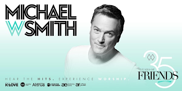 Michael W. Smith: 35 Years of Friends