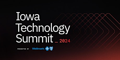 Primaire afbeelding van Iowa Technology Summit 2024