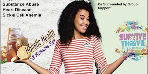 Immagine principale di Holistic Health and Wellness Fair/Survive & Thrive Cancer Awareness 
