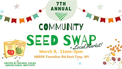 Primaire afbeelding van 7th Annual Community Seed Swap + Local Market