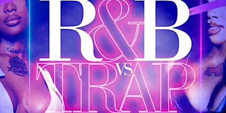 Trap vs RNB, Free Don Julio Drinks, Late Food Menu, Free entry w/ RSVP primary image