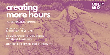 Imagem principal do evento Creating More Hours: Workshop #3: Resourceful Printmaking