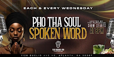 Imagem principal do evento Poetry Pho Da Soul Wednesdays @ Who Wanna Pho