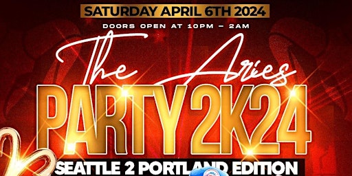THE ARIES PARTY 2K24 | SEATTLE 2 PORTLAND primary image