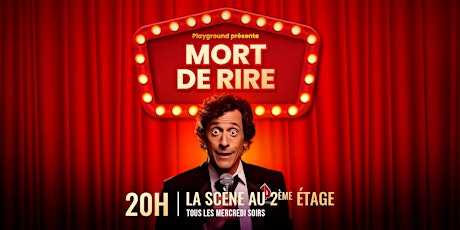 Playground Présente: Mort de Rire | Laugh out Loud :Comedy