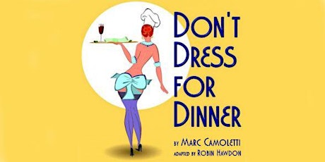 Don't Dress for Dinner Sun Nov 24 2019