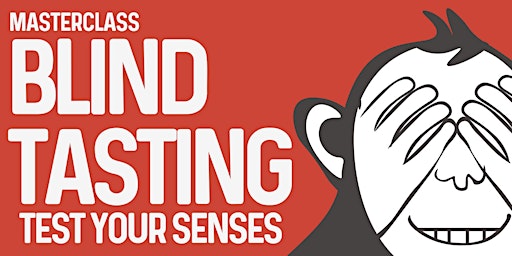 Blind Tasting: Test Your Senses.  primärbild