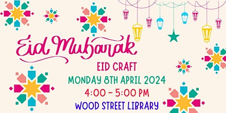 Eid Craft @ Wood Street Library
