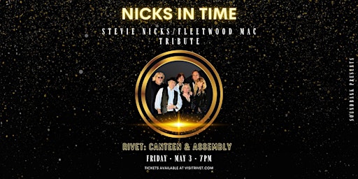 Imagem principal do evento Soundbank Presents: Nicks In Time - LIVE at Rivet!