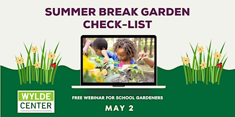 School Garden Club: Summer Break Garden Check-List