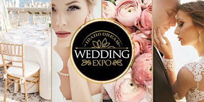 Primaire afbeelding van Idaho Dream Wedding Expo