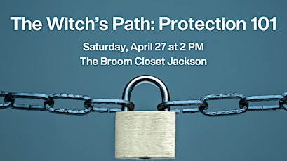 The Witch's Path: Protection 101 in Jackson