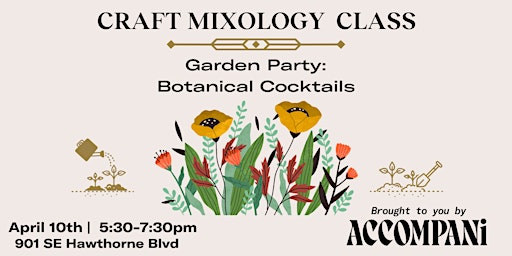 Immagine principale di Craft Mixology Class: Garden Party-Botanical Cocktails 