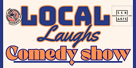 Local Laughs @ SebARTS