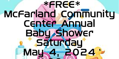 Image principale de McFarland Community Center Annual Baby Shower