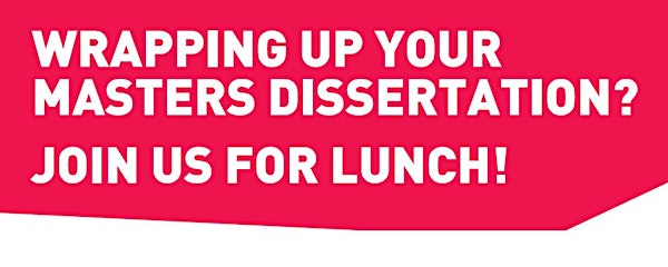 Wrapping Up Your Masters Dissertation Lunch