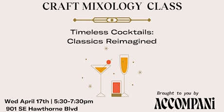 Craft Mixology Class: Timeless Cocktails-Classics Reimagined