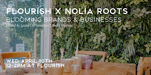 Primaire afbeelding van Flourish x Nolia Roots: Blooming Brands & Businesses