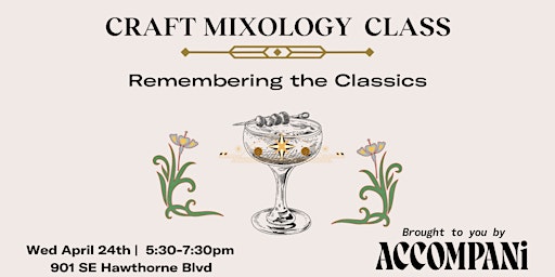 Immagine principale di Craft Mixology Class: Remembering the Classics 