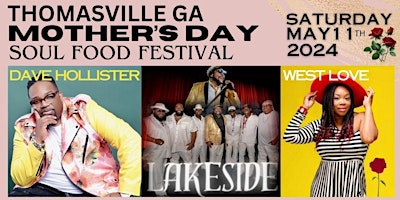 Primaire afbeelding van THOMASVILLE, GA, MOTHER'S DAY SOUL FOOD FESTIVAL