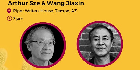 Distinguished Visting Writers:  Arthur Sze & Wang Jiaxin