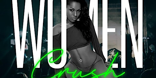 Imagem principal do evento Women Crush Wednesday | Exotic Dancers|  Hip Hop, R&B & Dancehall