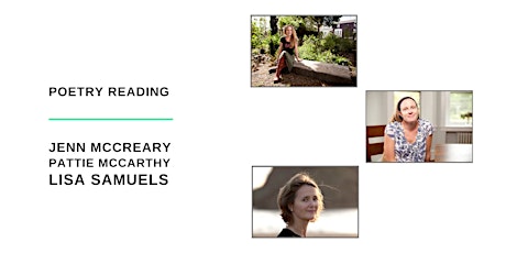 Poetry Reading | Jenn McCreary, Pattie McCarthy, & Lisa Samuels primary image