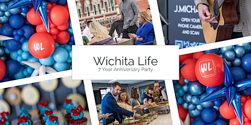 Wichita Life 7 Year Anniversary Party primary image