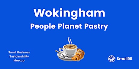 Wokingham - People, Planet, Pastry
