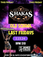 Hauptbild für SHAKAS KAILUA OLD SCHOOL LAST FRIDAYS PARTY - DJ JAMES  COLES