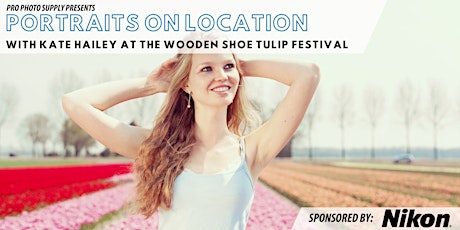Creating Portraits on Location at The Wooden Shoe Tulip Festival