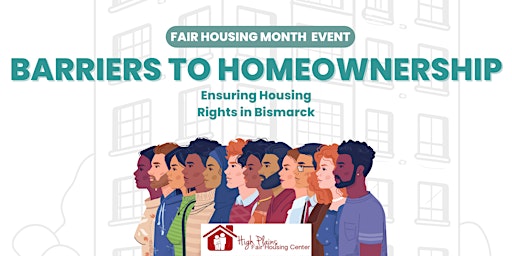 Fair Housing & Barriers to Homeownership primary image