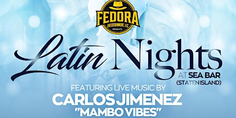 LATIN NIGHTS at Sea Bar (Staten Island) Each and every Tuesday