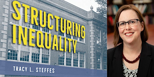 Primaire afbeelding van Book Talk with Tracy L. Steffes: "Structuring Inequality" [Hybrid Event]