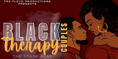 Black Couples Therapy- Stage Play-Philly-Matinee primary image