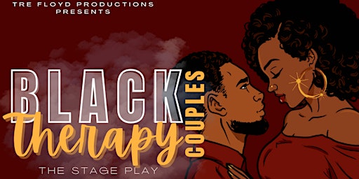 Black Couples Therapy- Stage Play-Philly-Matinee primary image