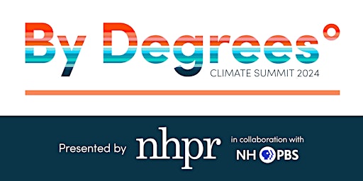Imagem principal do evento NHPR By Degrees Climate Summit 2024