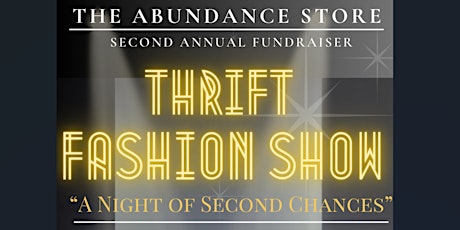 Abundance Store Thrift Fashion Show & Market "A Night of Second Chances"