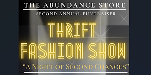 Primaire afbeelding van Abundance Store Thrift Fashion Show & Market "A Night of Second Chances"