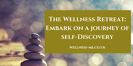 Hauptbild für The Wellness Retreat: Embark on a Journey of Self-Discovery