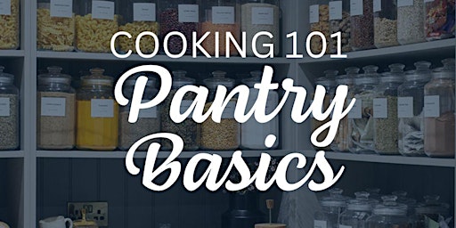 Imagem principal do evento Cooking 101: Pantry Basics