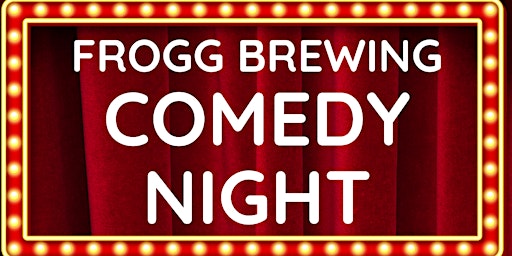 Imagem principal do evento Frogg Brewing Comedy Night