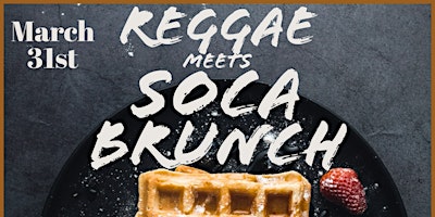 Reggae Meets Soca Brunch primary image