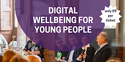 Imagem principal de Digital Wellbeing for Young People Conference