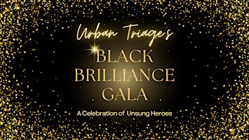 Imagen principal de Urban Triage's 2024 Black Brilliance Gala: A Celebration of Unsung Heroes