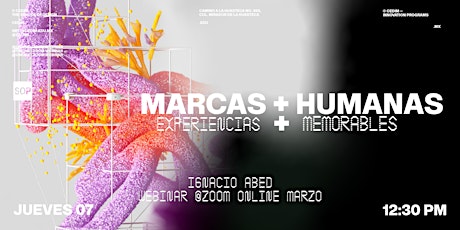 Primaire afbeelding van Webinar l Marcas + Humanas | Experiencias + Memorables l Ignacio Abed