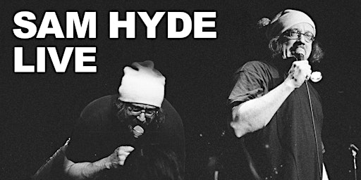 Sam Hyde Live | Fort Worth, TX primary image