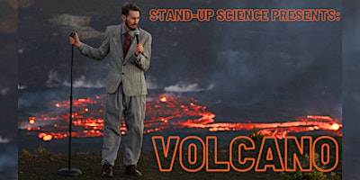 Imagen principal de COMEDY | Stand-Up Science Presents: Volcano