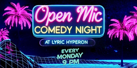 Open Mic Comedy Night At Lyric Hyperion