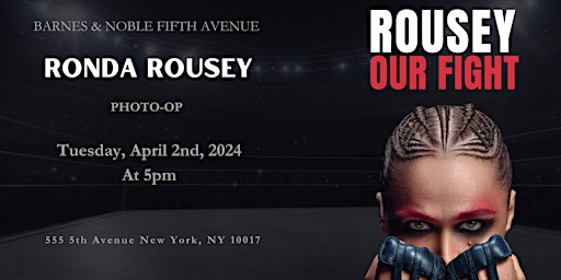Hauptbild für Photo-Op  with Ronda Rousey for OUR FIGHT at B&N 5th Avenue, NYC